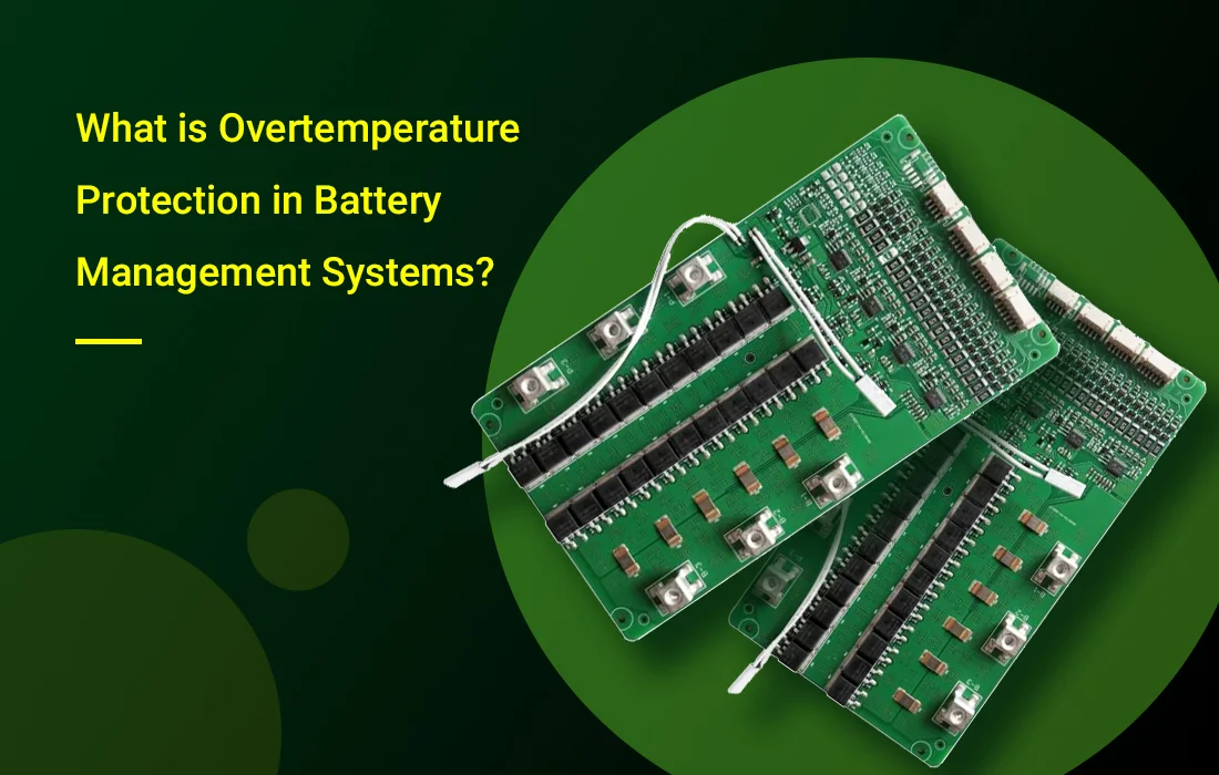 What is Overtemperature Protection in Battery Management Systems